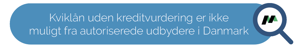 Kviklån uden kreditvurdering er ikke muligt