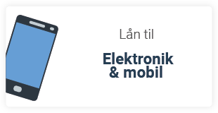 Lån penge til elektronik og mobil