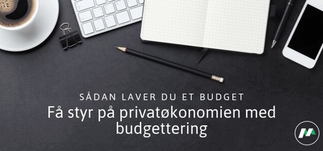 Sådan laver du et budget